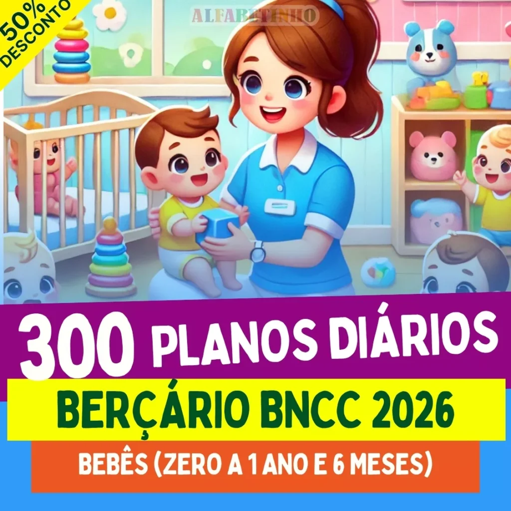 300 Planos de Aula Diários para Berçário BNCC Atualizada